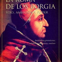 La Roma de los Borgia